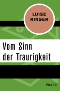 Buchcover von Vom Sinn der Traurigkeit von Luise Rinser