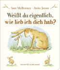 Buchcover von Weißt du eigentlich, wie lieb ich dich hab? von Sam McBratney