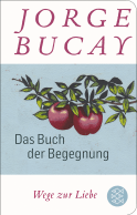 Buchcover von Das Buch der Begegnung: Wege zur Liebe von Jorge Bucay