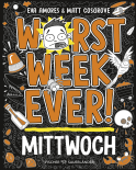 Buchcover von Worst Week Ever – Mittwoch: Band 3 von Matt Cosgrove, Eva Amores