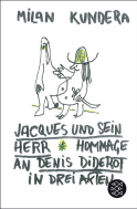 Buchcover von Jacques und sein Herr: Hommage an Denis Diderot in drei Akten von Milan Kundera