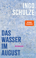 Buchcover von Das Wasser im August: Roman von Ingo Schulze