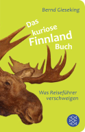 Buchcover von Das kuriose Finnland-Buch: Was Reiseführer verschweigen von Bernd Gieseking