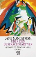 Buchcover von Über den Gesprächspartner: Gesammelte Essays I 1913-1924 von Ossip Mandelstam
