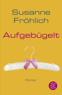 Buchcover von Aufgebügelt: Roman von Susanne Fröhlich