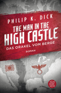 Buchcover von The Man in the High Castle/Das Orakel vom Berge: Roman von Philip K. Dick