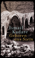 Buchcover von Geboren aus Stein: Ein Roman und autobiographische Prosa von Ismail Kadare