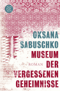Buchcover von Museum der vergessenen Geheimnisse: Roman von Oksana Sabuschko
