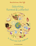 Buchcover von Geburtstag, Karneval & Lichterfest – So feiert man Feste anderswo von Anne Kostrzewa