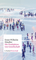 Buchcover von Die Produktion von Gesellschaft von Ernst-Wilhelm Händler