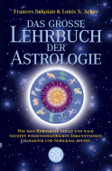 Buchcover von Das grosse Lehrbuch der Astrologie: Wie man Horoskope stellt und nach neuesten wissenschaftlichen Erkenntnissen Charakter und Schicksal deutet von Frances Sakoian, Louis S. Acker