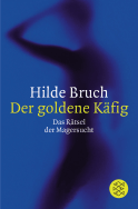 Buchcover von Der goldene Käfig: Das Rätsel der Magersucht von Hilde Bruch