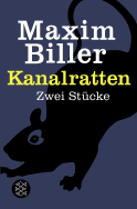 Buchcover von Kanalratten: Zwei Stücke von Maxim Biller