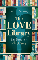 Buchcover von The Love Library: Ein Date mit Mr. Darcy von Sarra Manning