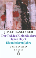 Buchcover von Der Tod des Kleinhäuslers Ignaz Hajek/Die mittleren Jahre: Zwei Novellen von Josef Haslinger