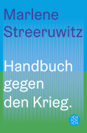 Buchcover von Handbuch gegen den Krieg. von Marlene Streeruwitz