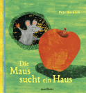 Buchcover von Die Maus sucht ein Haus von Petr Horacek