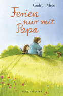 Buchcover von Ferien nur mit Papa von Gudrun Mebs