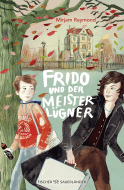 Buchcover von Frido und der Meisterlügner von Mirjam Raymond