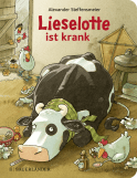 Buchcover von Lieselotte ist krank von Alexander Steffensmeier