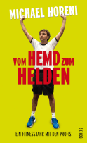 Buchcover von Vom Hemd zum Helden: Ein Fitnessjahr mit den Profis von Michael Horeni