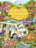 Buchcover von Camper, Zelt und Ferienzeit. Unser großes Reise-Wimmelbuch