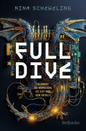 Buchcover von Full Dive: Glaubst du wirklich, es ist nur ein Spiel? von Nina Scheweling