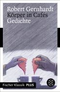 Buchcover von Körper in Cafés: Gedichte von Robert Gernhardt
