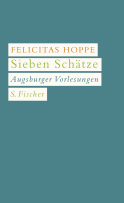Buchcover von Sieben Schätze: Augsburger Vorlesungen von Felicitas Hoppe
