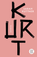 Buchcover von Kurt: Roman von Sarah Kuttner
