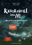 Buchcover von Kekskrümel im All. Wie groß ist die Unendlichkeit? von Heino Falcke, Dagmar Falcke