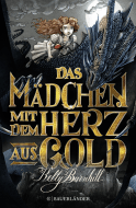 Buchcover von Das Mädchen mit dem Herz aus Gold von Kelly Barnhill