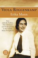 Buchcover von Erika Mann Eine jüdische Tochter: Über Erlesenes und Verleugnetes in der Familie Mann-Pringsheim von Viola Roggenkamp