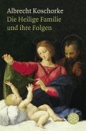 Buchcover von Die Heilige Familie und ihre Folgen von Albrecht Koschorke