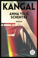 Buchcover von Kangal: Roman von Anna Yeliz Schentke