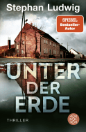 Buchcover von Unter der Erde: Thriller von Stephan Ludwig