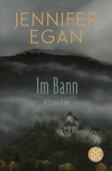Buchcover von Im Bann: Roman von Jennifer Egan