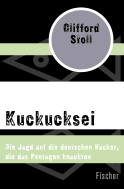 Buchcover von Kuckucksei: Die Jagd auf die deutschen Hacker, die das Pentagon knackten von Clifford Stoll