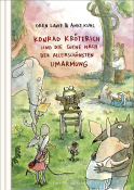 Buchcover von Konrad Kröterich und die Suche nach der allerschönsten Umarmung von Oren Lavie