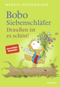 Buchcover von Bobo Siebenschläfer: Draußen ist es schön! von Markus Osterwalder