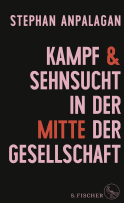 Buchcover von Kampf und Sehnsucht in der Mitte der Gesellschaft von Stephan Anpalagan