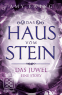 Buchcover von Das Haus vom Stein: Das Juwel - Eine Story von Amy Ewing