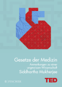 Buchcover von Gesetze der Medizin: Anmerkungen zu einer ungewissen Wissenschaft. TED Books (gebundene Ausgabe) von Siddhartha Mukherjee