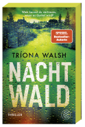 Buchcover von Nachtwald: Thriller von Tríona Walsh