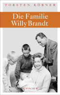 Buchcover von Die Familie Willy Brandt von Torsten Körner