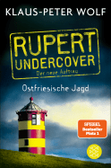 Buchcover von Rupert undercover - Ostfriesische Jagd: Der neue Auftrag. Band 2. Kriminalroman von Klaus-Peter Wolf
