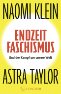 Buchcover von Endzeitfaschismus: Und der Kampf um unsere Welt von Naomi Klein, Astra Taylor