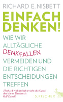 Buchcover von Einfach denken!: Wie wir alltägliche Denkfallen vermeiden und die richtigen Entscheidungen treffen von Richard E. Nisbett
