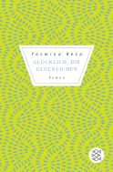 Buchcover von Glücklich die Glücklichen: Roman von Yasmina Reza