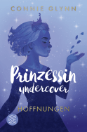 Buchcover von Prinzessin undercover – Hoffnungen von Connie Glynn